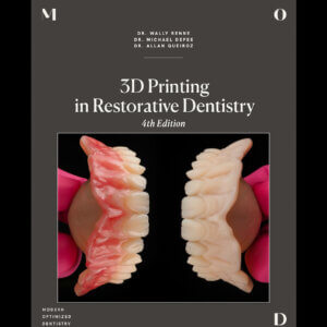 3D Printing in Restorative Dentistry eBook, 4th Edition